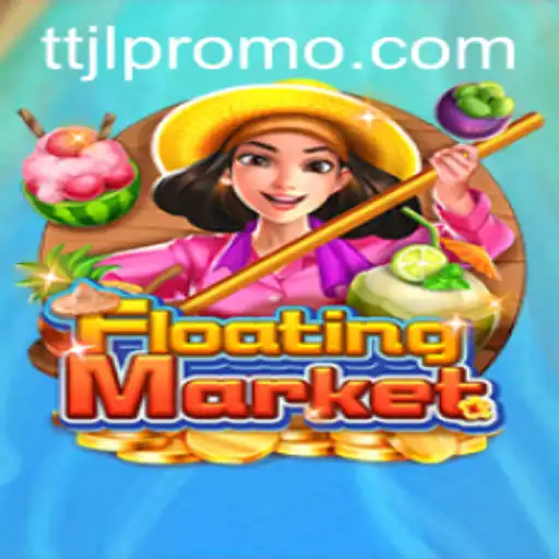 Floating Market: Navigating the Waters of TTJL