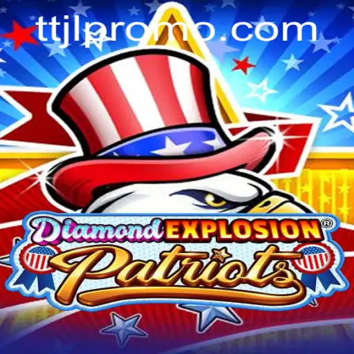 Exploring the Thrill of DiamondExplosionPatriots: A Comprehensive Guide to the Game